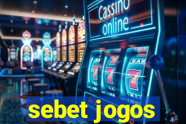 sebet jogos